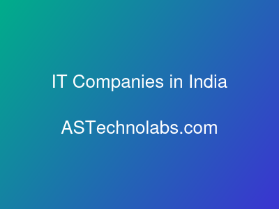 IT Companies in India  at ASTechnolabs.com